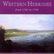 Travels in the Western Hebrides from 1782 to 1790